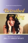 Image for Betrothed to the King: Relationships That Succeed