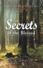 Image for Secrets of the Blessed: Quiet Meditations for Troubled Souls