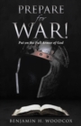Image for Prepare for War!: Put on the Full Armor of God