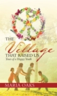 Image for Village That Raised Us: Tours of a Happy Youth