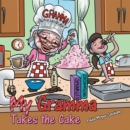 Image for My Gramma Takes the Cake