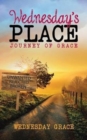 Image for Wednesday&#39;s Place : Journey of Grace