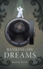 Image for Banking on Dreams