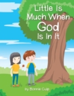 Image for Little Is Much When God Is in It