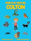 Image for Come Play with Me, Colton
