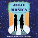 Image for Julie and Monica: Hope Behind the Tears