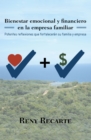 Image for Bienestar Emocional Y Financiero En La Empresa Familiar: Potentes Reflexiones Que Fortaleceran Su Familia Y Empresa