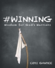 Image for #Winning: Wisdom for God&#39;S Warriors