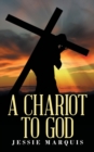 Image for A Chariot to God