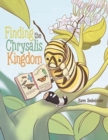 Image for Finding the Chrysalis Kingdom