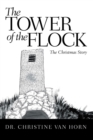 Image for Tower of the Flock: The Christmas Story