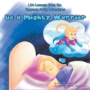Image for Life Lessons from the Chapman Daily Adventures : Be a Mighty Warrior