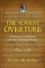 Image for The Advent Overture : Meditations and Poems for the Christmas Season