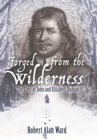 Image for Forged from the Wilderness