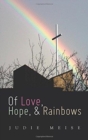 Image for Of Love, Hope, &amp; Rainbows