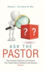 Image for Ask the Pastor : One Hundred Questions and Answers Plus Twenty Bonus Questions and Answers Volume I