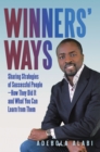 Image for Winners&#39; Ways: Sharing Strategies of Successful People-How They Did It and What You Can Learn from Them