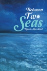 Image for Between Two Seas