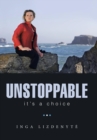 Image for Unstoppable : It&#39;S a Choice