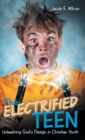 Image for The Electrified Teen
