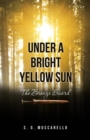 Image for Under a Bright Yellow Sun : The Bronze Sword