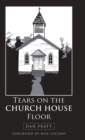 Image for Tears on the Church House Floor