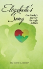 Image for Elizabeth&#39;s Song : One Family&#39;s Journey Through Autism