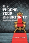 Image for His Throne, Your Opportunity: Your Prayer Manual