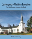 Image for Contemporary Christian Education : The Ideal Christian Education Handbook