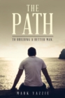 Image for The Path : To Building a Better Man.