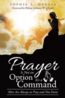 Image for Prayer Is Not an Option It&#39;S a Command