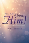 Image for It&#39;S All About Him!