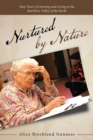Image for Nurtured by Nature : Sixty Years of Learning and Loving in the Red River Valley of the North