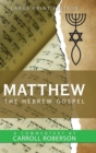 Image for Matthew the Hebrew Gospel
