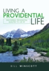 Image for Living a Providential Life : Discovering Providential Qualities to Live By