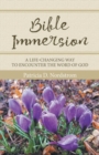 Image for Bible Immersion : A Life-Changing Way to Encounter the Word of God