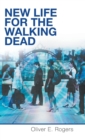 Image for New Life for the Walking Dead