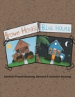 Image for Brown House, Blue House