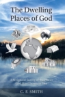 Image for The Dwelling Places of God