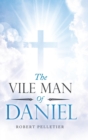 Image for The Vile Man of Daniel