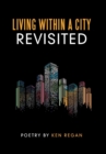 Image for Living Within a City Revisited