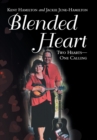 Image for Blended Heart : Two Hearts-One Calling