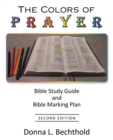 Image for The Colors of Prayer : Bible Study Guide and Bible Marking Plan