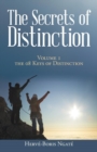 Image for The Secrets of Distinction : Volume 1 the 08 Keys of Distinction