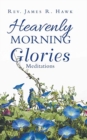 Image for Heavenly Morning Glories