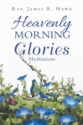 Image for Heavenly Morning Glories