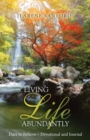 Image for Living Life Abundantly : Dare to Believe Devotional and Journal