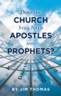 Image for Does the Church Still Need Apostles and Prophets?