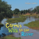 Image for Carmi&#39;S Walk to the River