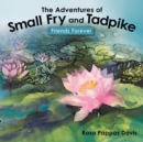 Image for The Adventures of Small Fry and Tadpike